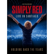 Simply Red - Holding Back the Years: Live In Santiago