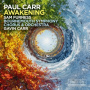 Bournemouth Symphony Orchestra & Gavin Carr & Sam Furness - Paul Carr: Awakening