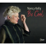 Kelly, Nancy - Be Cool