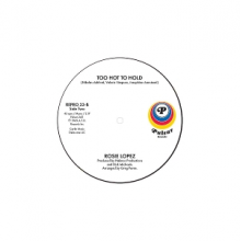Lopez, Rosie - 7-I'll Never Grow Tired / Too Hot To Hold