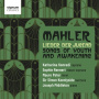 Middleton, Joseph - Mahler: Lieder Der Jugend Songs of Youth and Awakening