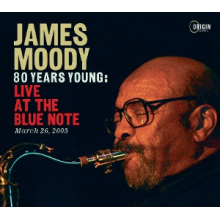 Moody, James - 80 Years Young: Live At the Blue Note, March 26, 2005