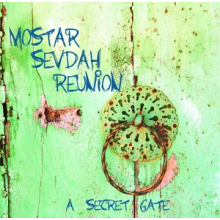 Mostar Sevdah Reunion - A Secret Gate