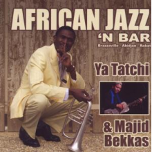 Tatchi, Ya & Majid Bekkas - African Jazz 'N Bar