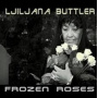 Buttler, Ljiljana - Frozen Roses