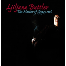 Buttler, Ljiljana - The Mother of Gypsy Soul