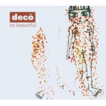 Deco - So Beautiful