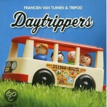 Francien Van Tuinen & Tripod - Daytrippers