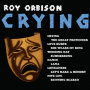 Orbison, Roy - Crying