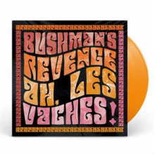 Bushman's Revenge - Ah, Les Vaches!