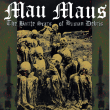 Mau Maus - The Battle Scars of Human Debris