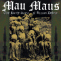 Mau Maus - The Battle Scars of Human Debris