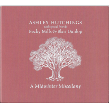 Hutchings, Ashley, Becky Mills & Blair Dunlop - A Midwinter Miscellany