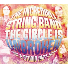 Incredible String Band - Circle is Unbroken Live & Studio 1967-1972