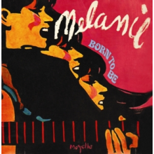 Melanie - Born To Be