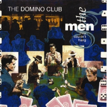 Men They Couldn't Hang - Domino Club