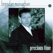 Monaghan, Brendan - Precious Time