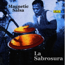 Orquesta La Sabrosura - Magnetic Salsa