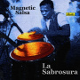 Orquesta La Sabrosura - Magnetic Salsa