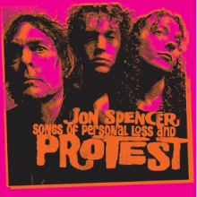 Spencer, Jon - Songs of Personal Loss and Protest