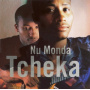 Tcheka - Nu Monda