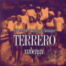 Terrero - Xubenga (Cabo Verde : Batuque De Santiago)