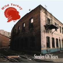 Wild Turkey - Stealer of Years