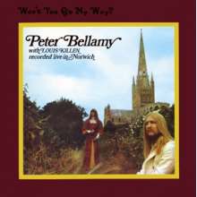 Bellamy, Peter - Won't You Go My Way?