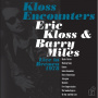 Kloss, Eric & Barry Miles - Kloss Encounters (Live In Bremen '78)