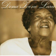 Lara, Dona Ivone - Nasci Pra Sonhar E Cantar