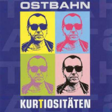 Ostbahn, Kurt - Kurtiositaten