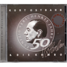 Ostbahn, Kurt & Die Kombo - 50 Verschenkte Jahre Im Dienste Der Rockmusik