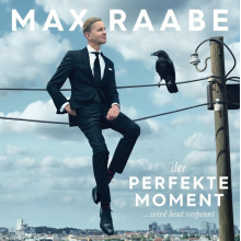 Raabe, Max - Der Perfekte Moment... Wird Heut Verpennt