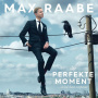 Raabe, Max - Der Perfekte Moment... Wird Heut Verpennt