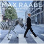 Raabe, Max - Wer Hat Hier Schlechte Laune