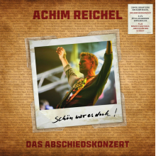 Reichel, Achim - Schon War Es Doch - Das Abschiedskonzert
