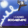 I Cadmo - Boomerang