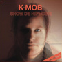 K-Mob - Show De Hipnosis