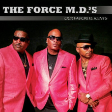 Force M.D's, the - Our Favorite Joints