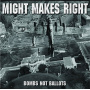 Might Makes Right - Bombs Not Ballots