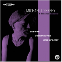 Sheehy, Michael J - Don't We Deserve Some Kind of Love?