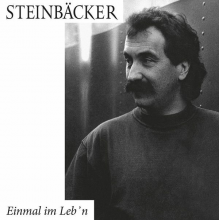 Steinbacker, Gert - Einmal Im Leb'n
