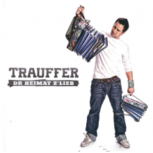 Trauffer - Dr Heimat Z'lieb