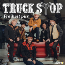 Truck Stop - Freiheit Pur