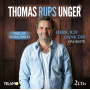 Unger, Thomas Rups - Herr, Ich Dank Dir: Das Beste