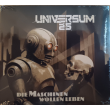 Universum25 - Die Maschinen Wollen Leben