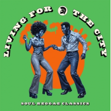 Various Artist - Living For the City - Soul Reggae Classics