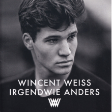 Weiss, Wincent - Irgendwie Anders