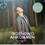 Weiss, Wincent - Irgendwo Ankommen
