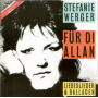 Werger, Stefanie - Fuer Di' Allan